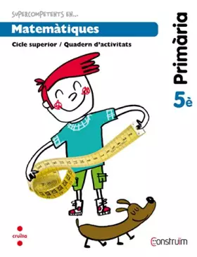 Couverture du produit · Supercompetents en... Matemàtiques. 5 Primària. Construïm. Quadern - 9788466134835 (CONSTRUIM)