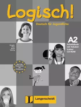 Couverture du produit · Logisch! A2 - Arbeitsbuch A2 mit Audio-CD und Vokabeltrainer CD-ROM: Deutsch für Jugendliche (Texto)