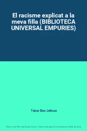 Couverture du produit · El racisme explicat a la meva filla (BIBLIOTECA UNIVERSAL EMPURIES)