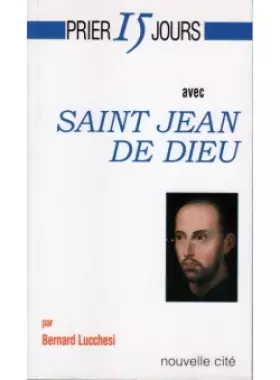 Couverture du produit · Prier 15 jours avec Saint Jean de Dieu
