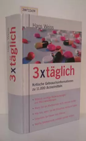 Couverture du produit · 3 x täglich: Kritische Gebrauchsinformationen zu 11000 Arzneimitteln