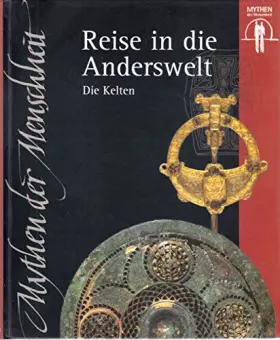 Couverture du produit · Reise in die Anderswelt : die Kelten - Mythen der Menschheit: Weltbild-Sammlereditionen