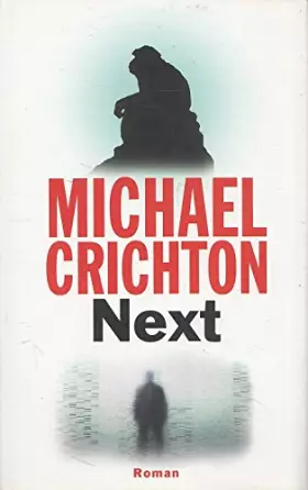 Couverture du produit · Next : Jagd nach deinen Genen  Roman. Aus dem amerikan. Engl. von Ulrike Wasel und Klaus Timmermann