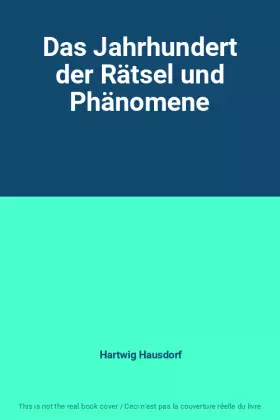 Couverture du produit · Das Jahrhundert der Rätsel und Phänomene
