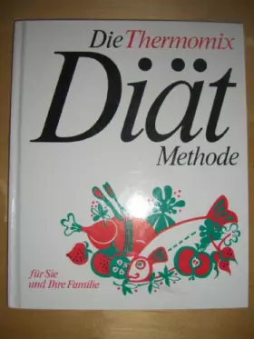 Couverture du produit · Die Thermomix-Diät-Methode für Sie und Ihre Familie.