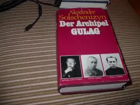 Couverture du produit · Der Archipel Gulag. Versuch Einer K?nstlerischen Bew?ltigung 1918-1956