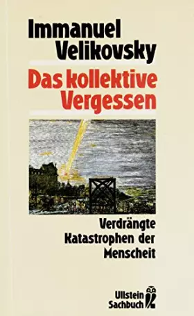 Couverture du produit · Das kollektive Vergessen. Verdrängte Katastrophen der Menschheit