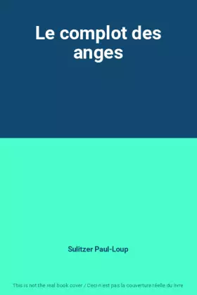 Couverture du produit · Le complot des anges
