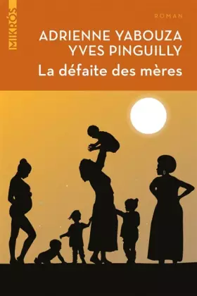 Couverture du produit · La défaite des mères