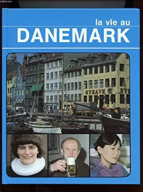 Couverture du produit · LA VIE AU DANEMARK.