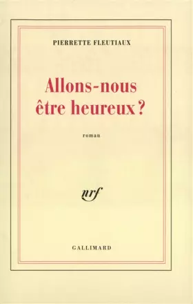 Couverture du produit · Allons-nous être heureux ?
