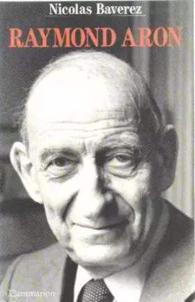Couverture du produit · Raymond Aron : Un moraliste au temps des idéologies