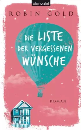 Couverture du produit · Die Liste der vergessenen Wünsche: Roman