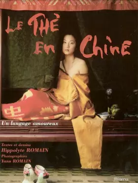 Couverture du produit · Le Thé en Chine : Un langage amoureux