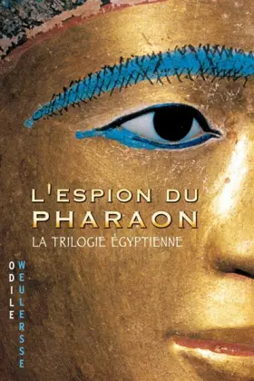 Couverture du produit · L'espion du pharaon : La trilogie égyptienne
