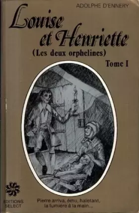 Couverture du produit · Les deux orphelines tome 1 Louise et Henriette