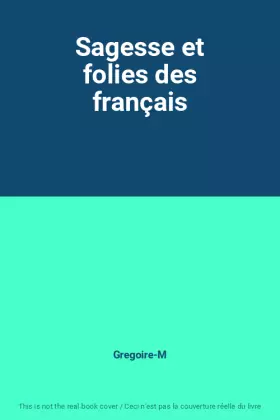 Couverture du produit · Sagesse et folies des français
