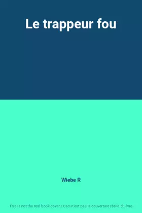 Couverture du produit · Le trappeur fou