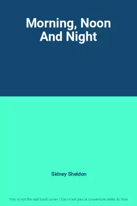 Couverture du produit · Morning, Noon And Night