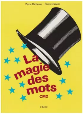 Couverture du produit · La magie des mots, CM2. Livre élève