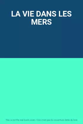 Couverture du produit · LA VIE DANS LES MERS