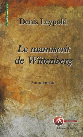 Couverture du produit · Le manuscrit de Wittenberg