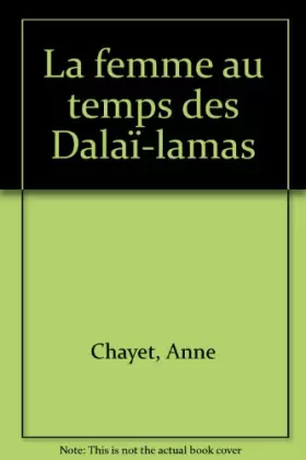 Couverture du produit · La femme au temps des Dalaï-lamas