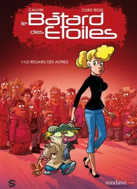 Couverture du produit · Le Bâtard des étoiles T01-Le regard des autres