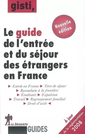 Couverture du produit · Guide de l'entrée et du séjour des étrangers en France