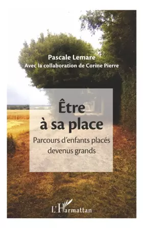 Couverture du produit · Être à sa place: Parcours d'enfants placés devenus grands