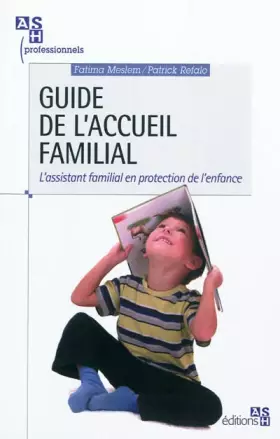 Couverture du produit · Guide de l'accueil familial: L'assistant familial en protection de l'enfance