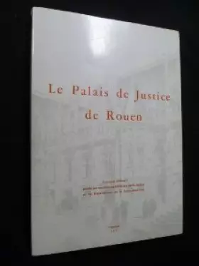 Couverture du produit · Le Palais de justice de Rouen