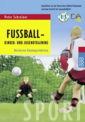 Couverture du produit · Fußball - Kinder- und Jugendtraining: Die besten Trainingseinheiten