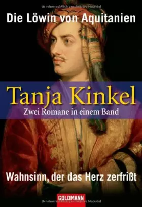 Couverture du produit · Die Löwin von Aquitanien / Wahnsinn, der das Herz zerfrißt: Zwei Romane in einem Band