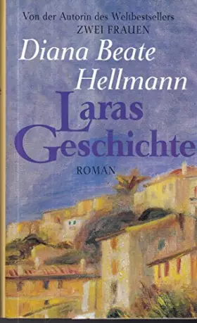 Couverture du produit · Diana Beate Hellman: Laras Geschichte