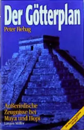 Couverture du produit · Der Götterplan. Außerirdische Zeugnisse bei Maya und Hopi