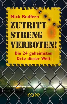 Couverture du produit · Zutritt streng verboten!: Die 24 geheimsten Orte dieser Welt