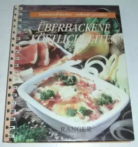 Couverture du produit · Überbackene Köstlichkeiten Fantasievoll kochen - vollendet genießen