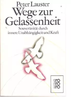 Couverture du produit · Wege zur Gelassenheit. Souveränität durch innere Unabhängigkeit und Kraft.