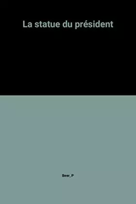 Couverture du produit · La statue du président