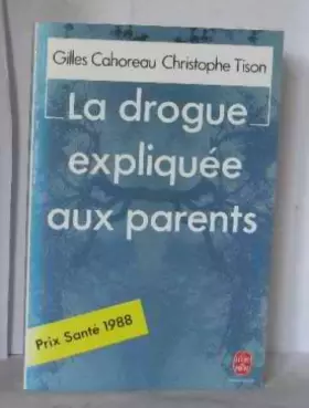 Couverture du produit · La Drogue expliquée aux parents