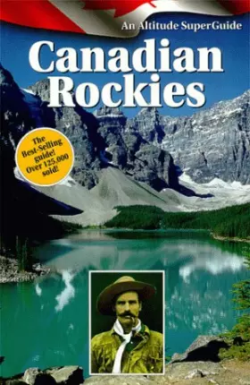 Couverture du produit · Canadian Rockies: An Altitude Superguide