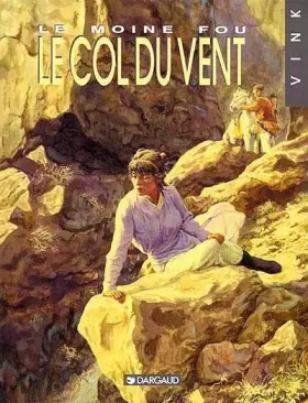 Couverture du produit · Le Moine fou, tome 4 : Le Col du vent