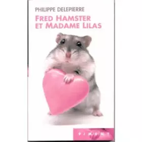 Couverture du produit · Fred Hamster et madame Lilas (Piment)