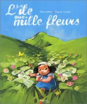 Couverture du produit · L'île aux mille fleurs