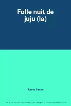 Couverture du produit · Folle nuit de juju (la)
