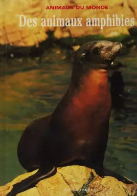 Couverture du produit · Des animaux amphibies, animaux du monde, vie sauvage