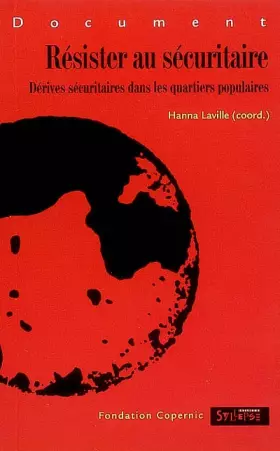Couverture du produit · Résister au sécuritaire : Dérives sécuritaires dans les quartiers populaires