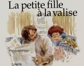 Couverture du produit · LA PETITE FILLE A LA VALISE