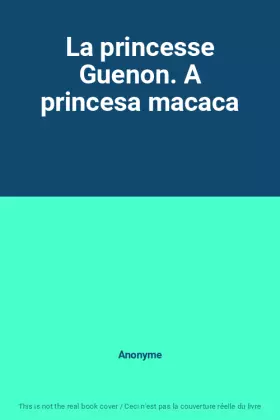 Couverture du produit · La princesse Guenon. A princesa macaca